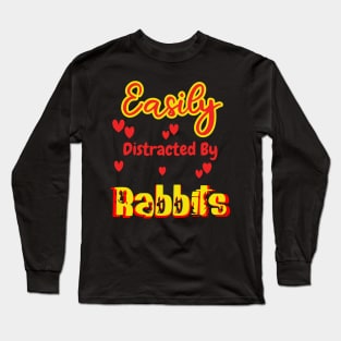 Easily Distracted By Rabbits Long Sleeve T-Shirt